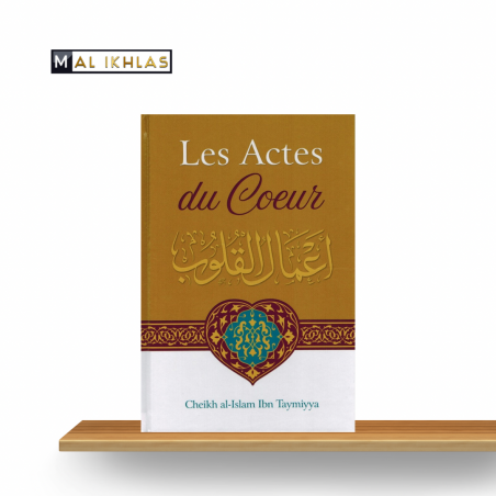 Les Actes Du Coeur, De Cheikh Ibn Taymiyya