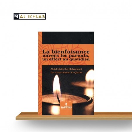 LA BIENFAISANCE ENVERS TES PARENTS