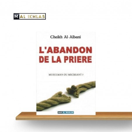 L'ABANDON DE LA PRIERE - Sheikh Al Albani