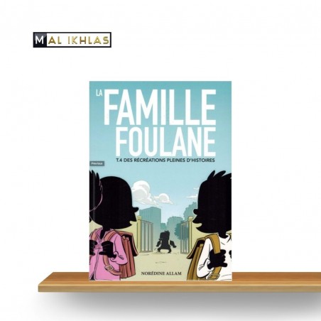 LA FAMILLE FOULANE N°4 - Des récréations pleines d'histoires