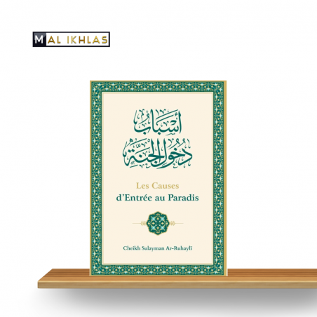 LES CAUSES D'ENTRER AU PARADIS - SHEIKH SOULAYMAN AR-ROUHAYLI