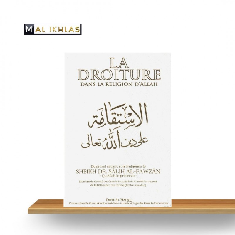 LA DROITURE DANS LA RELIGION D'ALLAH - Sheikh Al Fawzan