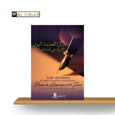 AIDE MÉMOIRE DES NOBLES TRADITIONS PROPHÉTIQUES ( sur la croyance et le suivi)- Sheikh Rabi3 Al Madkhali