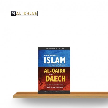 Un guide concis sur l'islam et sa position à l'égard d'Al Qaïda et de Daech