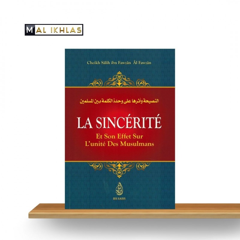 LA SINCÉRITÉ ET SON EFFET SUR LES L’UNITÉ DES MUSULMANS ( Édition ibn badis)