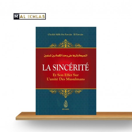 LA SINCÉRITÉ ET SON EFFET SUR LES L’UNITÉ DES MUSULMANS ( Édition ibn badis)