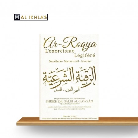 AR-ROQYA : L'EXORCISME LÉGIFÉRÉ LA SORCELLERIE, LE MAUVAIS ŒIL & LA JALOUSIE