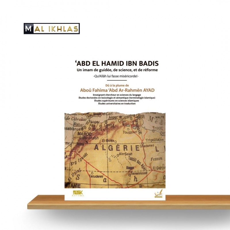 'ABD EL HAMID IBN BADIS: UN IMAM DE GUIDÉE, DE SCIENCE ET DE RÉFORME