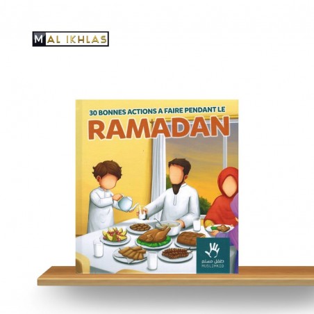 30 BONNES ACTIONS À FAIRE PENDANT LE RAMADAN