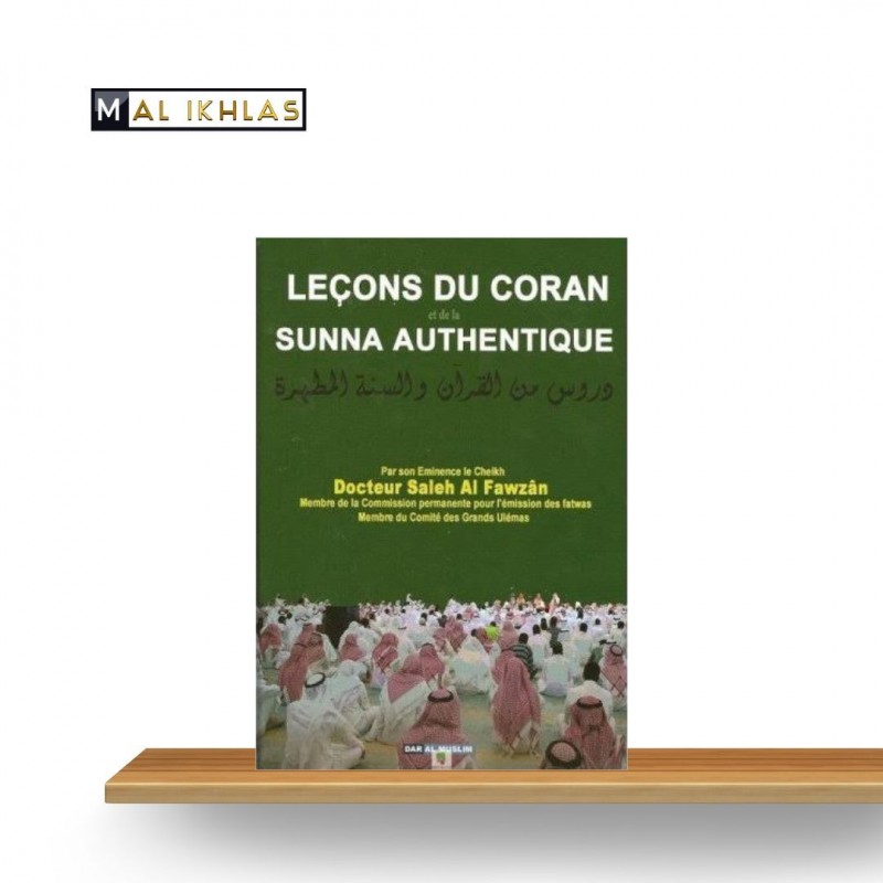 LEÇONS DU CORAN ET DE LA SUNNA AUTHENTIQUE