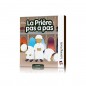 LA PRIÈRE PAS À PAS