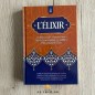 L'ELIXIR: UN RÉSUMÉ DES ACTES DU COEUR, TIRÉE DU LIVRE MADARIJ AS-SALIKIN - IBN QAYYIM L'ELIXIR: UN RÉSUMÉ DES ACTES DU COEUR, TIRÉE DU LIVRE MADARIJ AS-SALIKIN - IBN QAYYIM