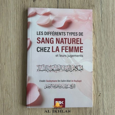 LES DIFFERENTS TYPES DE SANG NATUREL CHEZ LA FEMME ET LEURS JUGEMENTS - SHEIKH SOULAYMAN AR-ROUHAYLI