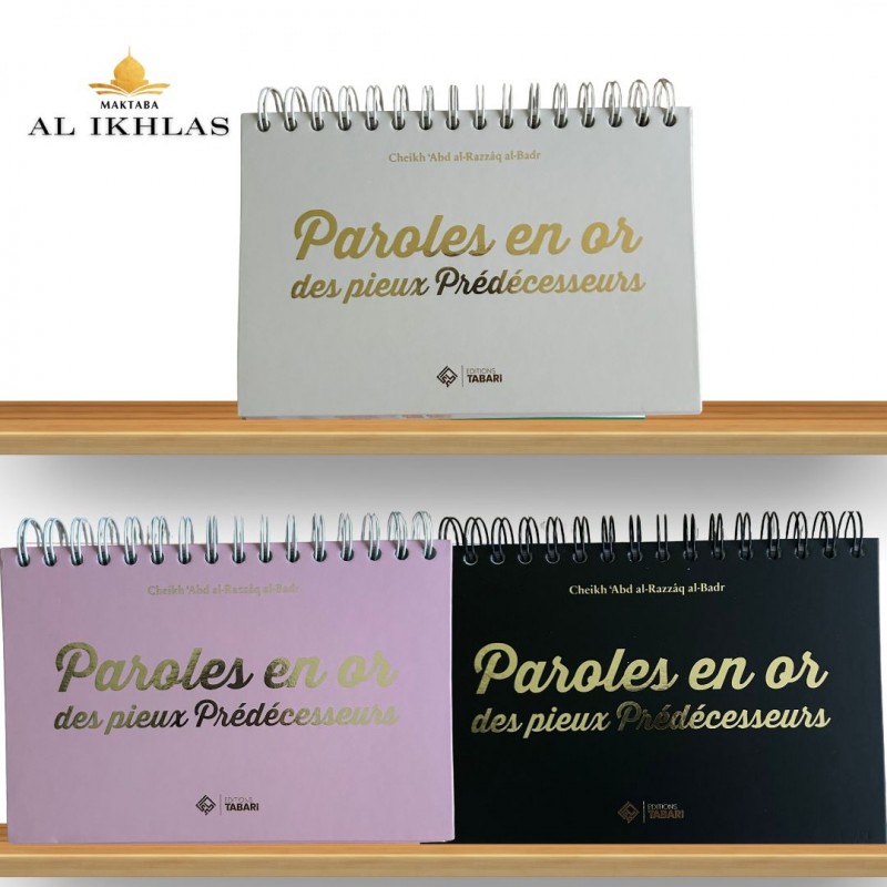 CHEVALET: PAROLES EN OR DES PIEUX PRÉDECESSEURS - Sheikh Abder-Razzaq Al Badr CHEVALET: PAROLES EN OR DES PIEUX PRÉDECESSEURS - Sheikh Abder-Razzaq Al Badr