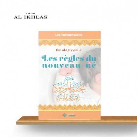 LES RÈGLES DU NOUVEAU NÉ - Ibn Al Qayyim