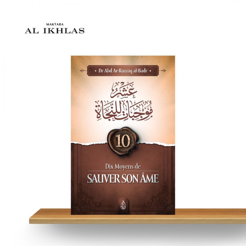 10 MOYENS DE SAUVER SON ÂME - Sheikh Abder-Razzaq Al Badr