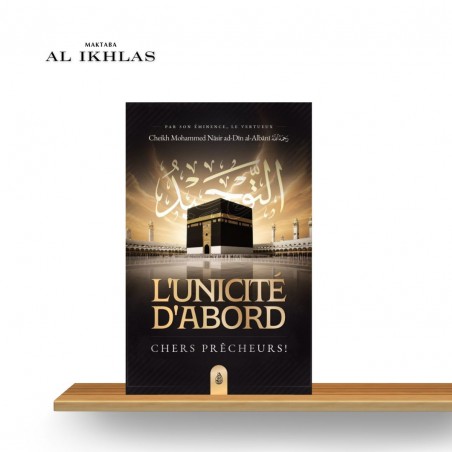 L'UNICITÉ D'ABORD - SHEIKH AL ALBANI